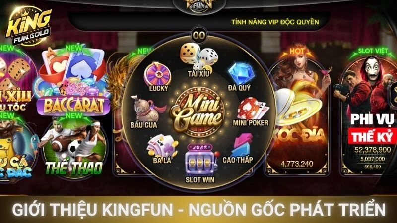 Giới thiệu Kingfun - Tìm hiểu nguồn gốc phát triển