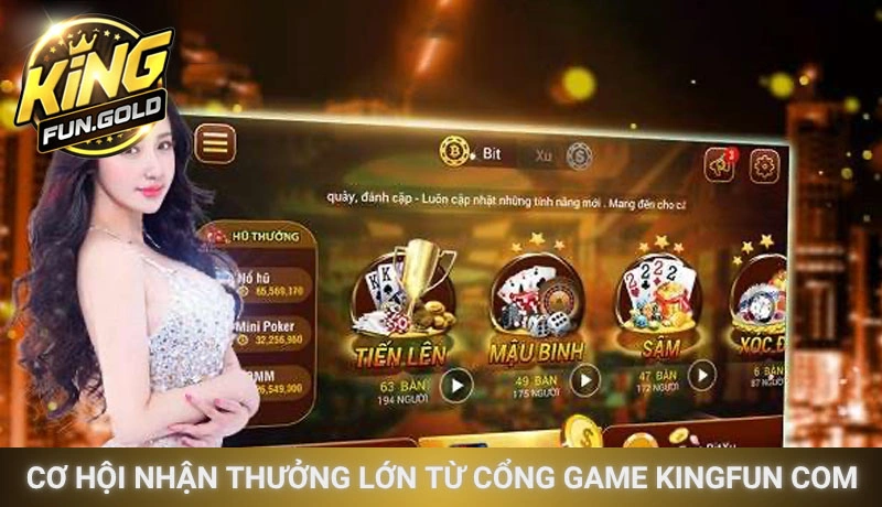 Cơ hội nhận thưởng lớn từ cổng game Kingfun com
