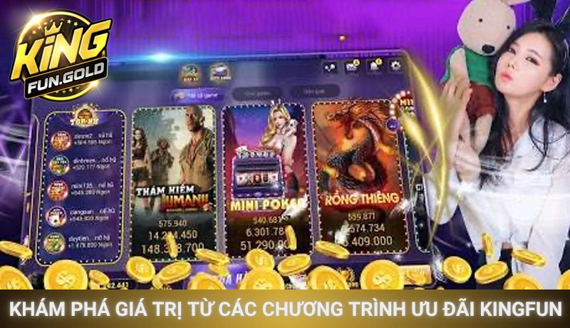 Khám phá giá trị từ các chương trình ưu đãi Kingfun
